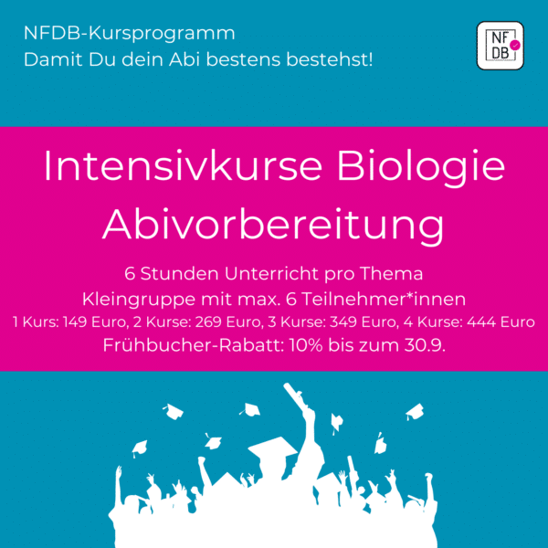 Biologie-Abiturvorbereitung: 4 Themen, 4 Kurse, freie Auswahl PRÄSENZ | NFDB